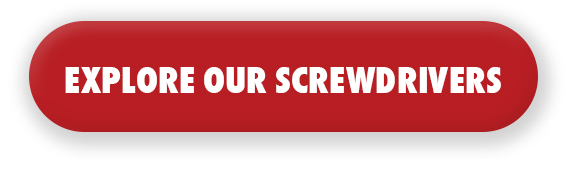 Explore Our Screwdrivers